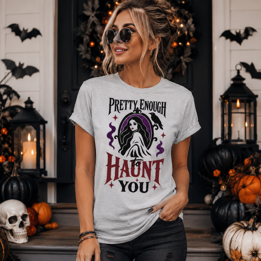 Pretty Enough to Haunt You Graphic Halloween Tee