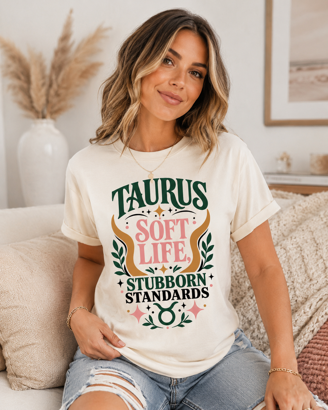 Taurus Zodiac Shirt, Soft Life Stubborn Standards Tee, Sassy Astrology Gift, Bull Graphic T-Shirt, Sass in the Stars