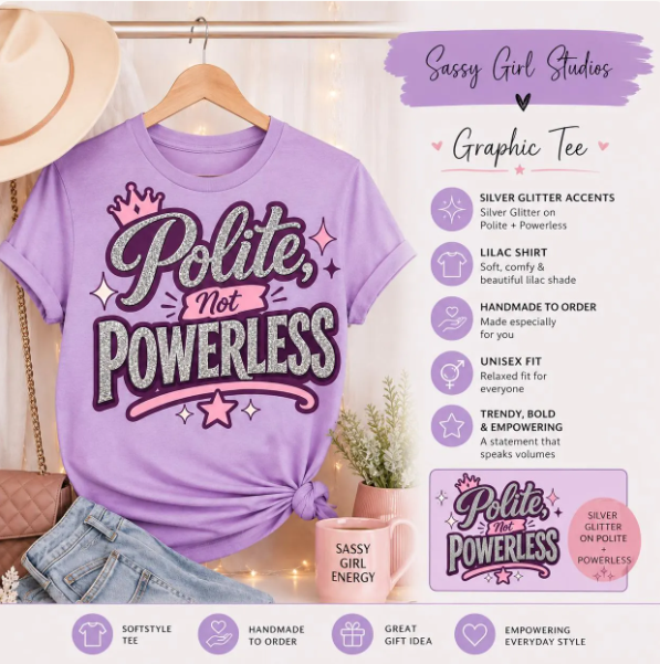 Polite Not Powerless Lilac Glitter Shirt, Sassy Empowerment Graphic Tee