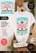 Sagittarius Shirt, Cute Chaotic Adventure Tee, Funny Zodiac Birthday Gift, Sagittarius Woman Shirt, Sassy Astrology Graphic Tee